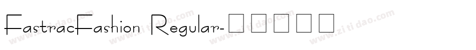 FastracFashion Regular字体转换